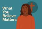 What You Believe Matters