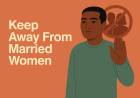Keep Away From Married Women