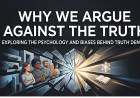Why We Argue Against The Truth