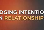 Judging Intentions In Relationships