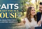 Traits To Look Out For In A spouse