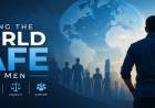 Making The World Safe For Men