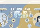 External and Internal Traits to Avoid In Relationships