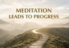 Meditation Leads To Progress