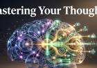 Mastering Your Thoughts