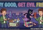 Buy Good, Get Evil free!