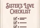 Sister’s Love Checklist