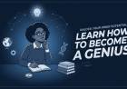 Learn How To Become A Genius