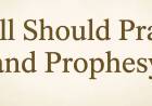All Should Pray and Prophesy