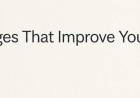 Changes That Improve Your Life