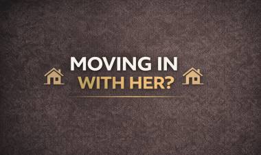 Moving In with Her?