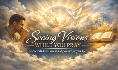 Seeing Visions While You Pray