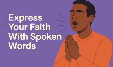 Express Your Faith With Spoken Words