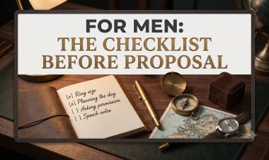 For Men: The Checklist Before Proposal