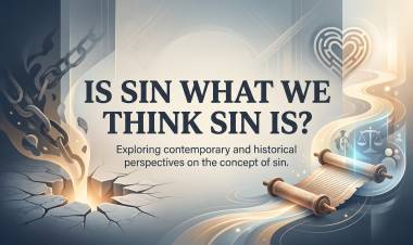 Is Sin What We Think Sin Is?