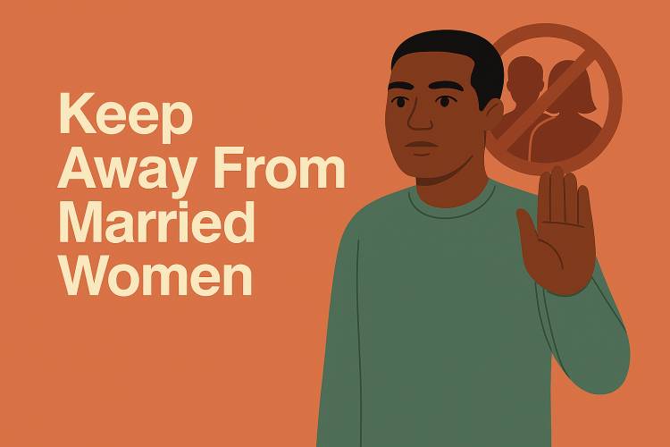 Keep Away From Married Women
