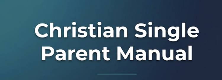 Christian Single Parent Manual
