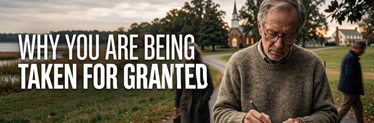 Why You Are Being Taken For Granted
