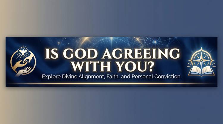 Is God Agreeing With You?